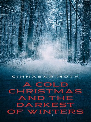 cover image of A Cold Christmas and the Darkest of Winters